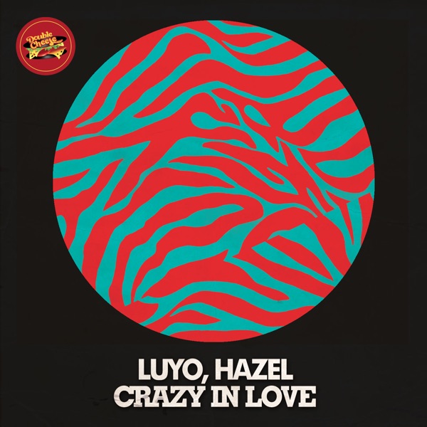 Crazy In Love (feat. Hazel) - EP