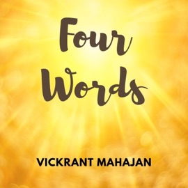 Four Words Vickrant Mahajan