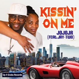 Kissin' On Me (feat. Jay-Two) JoJoJr