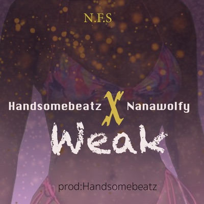Weak (feat. Nanawolfy) - Single