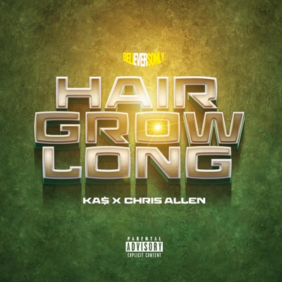 Hair Grow Long (feat. Chris Allen & KA$)