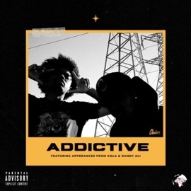 ADDICTIVE (feat. Kola Wale & Danny Ali) MTMC