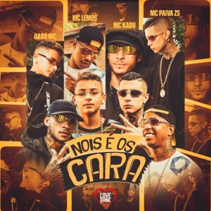 Nois É os Cara (feat. MC Lemos)