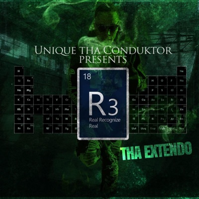 Unique Tha Conduktor Presents R3 Tha Extendo