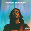 Never Enough - Single