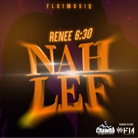 Nah Lef - Single - Renee 6:30 & Crawba Genius