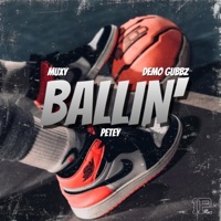 Ballin' - Single - Petey, Muxy & Demo Gubbz