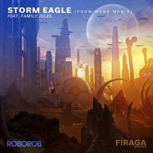 Storm Eagle (Mega Man X) [feat. FamilyJules] - Single