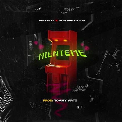 Miénteme (feat. Don Maldición & Tommy Artz) - Single