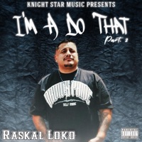 I'm a Do That, Pt. 2 - Single - Raskal Loko
