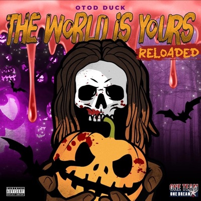 THE WORLD IS YOURS "RELOADED"