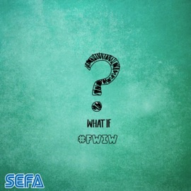 What If Sefa M