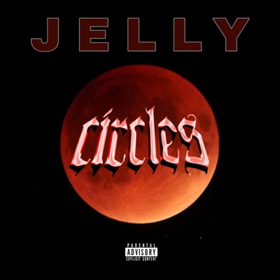 CIRCLES (feat. Jelly) - Single