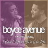 I Can't Make You Love Me - Boyce Avenue & Rachel Grae