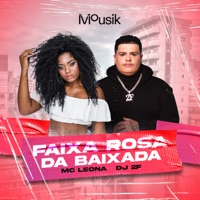 Faixa Rosa da Baixada - Single - Mc Leona & DJ 2F