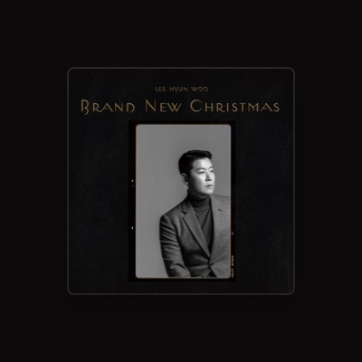 Listen to Lee Hyunwoo, watch music videos, read bio, see tour dates & more!