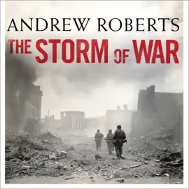 The Storm of War : A New History of the Second World War