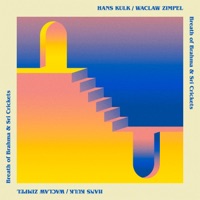 Breath of Brahma & Sri Crickets - Wacław Zimpel & Hans Kulk