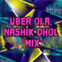 Uber Ola Nashik Dhol Mix - Single - Dhanush Harikumar