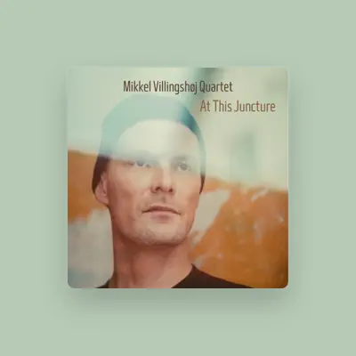 Listen to Mikkel Villingshøj Quartet, watch music videos, read bio, see tour dates & more!