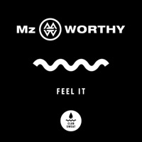 Feel It - Single - Mz Worthy