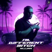 I'm Different Bitch - Single - Nijjar