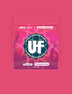 收听 ultra-frequency、观看音乐视频、阅读小传、查看巡演日期等 ！
