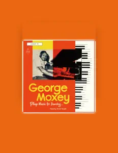 Listen to George Moxey, watch music videos, read bio, see tour dates & more!