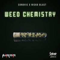 Weed Chemistry - Single - Sonovic & Nicko Blast