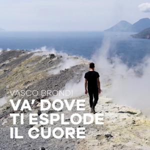 Va dove ti esplode il cuore - Single