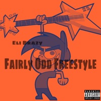 Fairly Odd Freestyle - Single - Eli Brazy