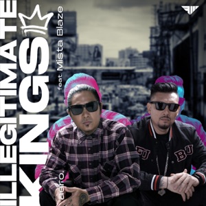 Illegitimate Kings (feat. Mista Blaze)