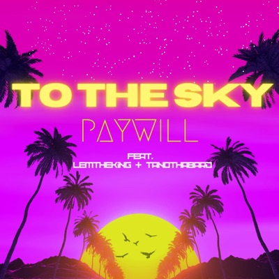To the Sky (feat. Lem the King & TanoThaBard) - Single