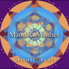 Mandala Mindset - Drishti Beats