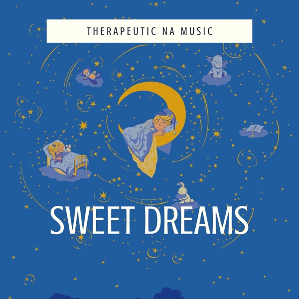 Sweet Dreams, Calm Relaxing Music