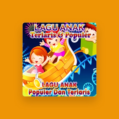 Lagu Anak Terlaris & Populer: песни, клипы, биография, даты выступлений и многое другое.