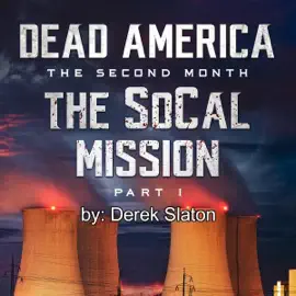 Dead America: The SoCal Mission Box Set Books 1-6: Dead America Box Sets, Book 15 (Unabridged)