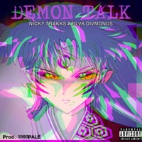 Demon Talk (feat. BlvkDivmonds) - Single - Nicky Trakks
