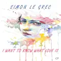 I Want To Know What Love Is