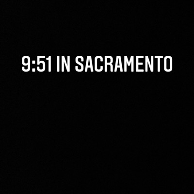 9:51 in Sacramento - Single