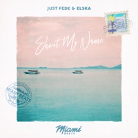Shout My Name - Single - just Fede & ELSKA