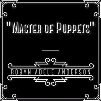 Master of Puppets - Single - Robyn Adele Anderson