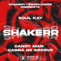 Shakerr - Single - Soul Kay, Candy Man & Cabra De Groove