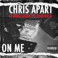 On Me (feat. Dindi Spray & Jujurast) - Single - Chris Apart