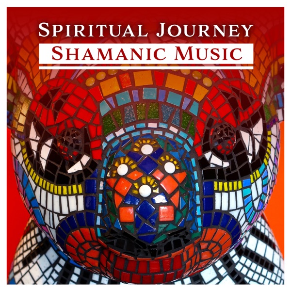 Spiritual Journey: Shamanic Music - Canadian Meditation, Hypnotic Moments, Inner Awakening, Yoga Soul, Nature Souns for Healing