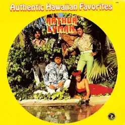 Authentic Hawaiian Favorites - Arthur Lyman Authentic Hawaiian Favorites - Arthur Lyman