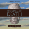 The Denial of Death - Dr. Ernest Becker