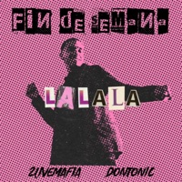 Fin De Semana (Lalala) (feat. Don Tonic) - Single - 2livemafia