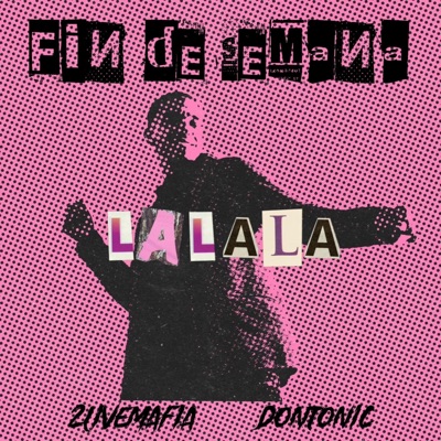 Fin De Semana (Lalala) (feat. Don Tonic) - Single