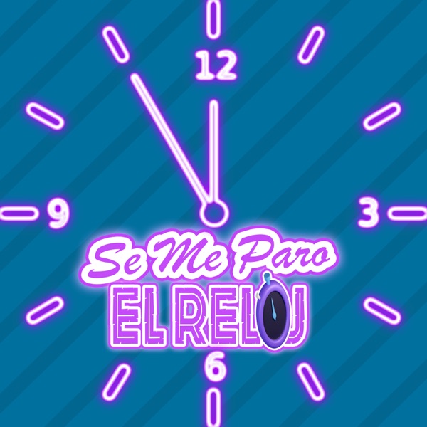 Se Me Paro el Reloj
